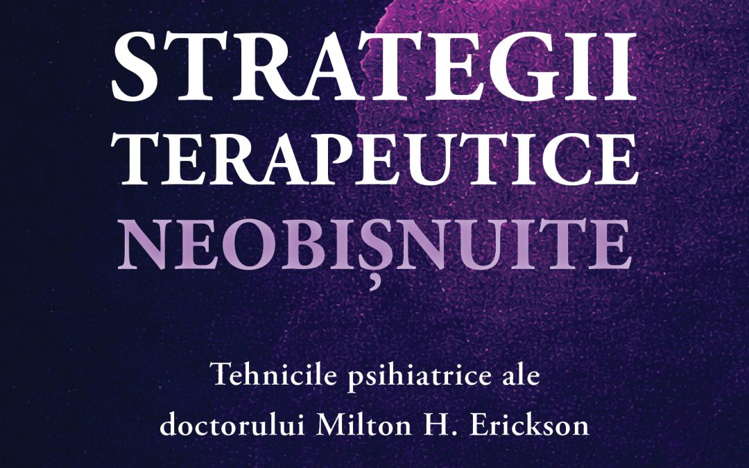 „Terapia neconvențională” – tehnicile psihiatrice ale dr. Milton H. Erickson – în cartea lui Jay Haley