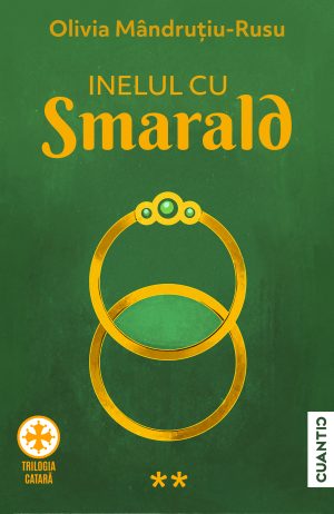 Inelul cu smarald (Trilogia catarǎ, Partea a 2-a)